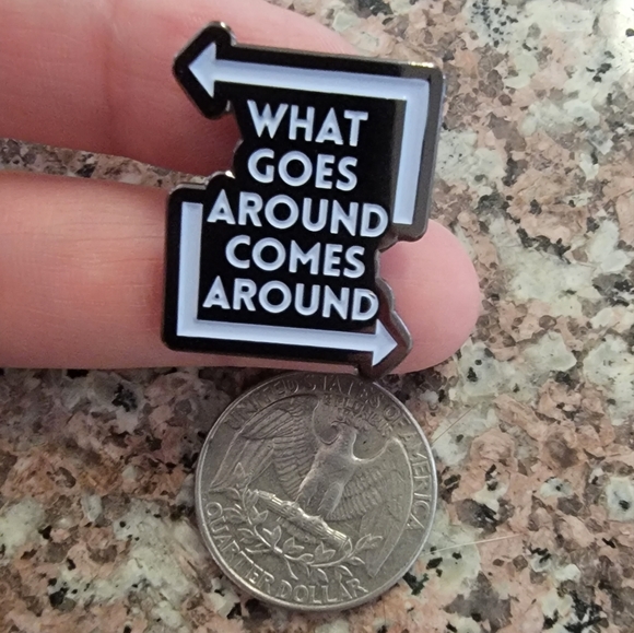 *2 for $13* "What Goes Around Comes Around" Enamel Pin - Picture 3 of 3